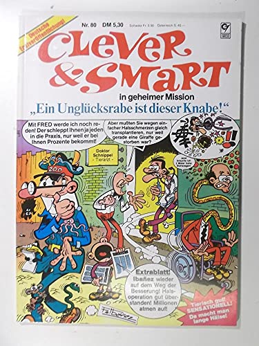 Clever und Smart - Band Nr. 80 - Deutsche Erstausgabe - Ein Unglücksrabe ist dieser Knabe