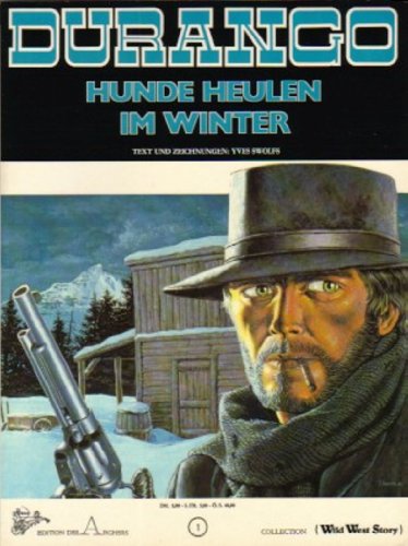 DURANGO SC Bd. 1, HUNDE HEULEN IM WINTER (Edition des Archers) (Softcover-Comicalbum)