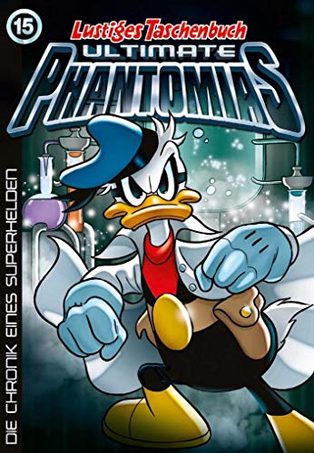 Lustiges Taschenbuch Ultimate Phantomias 15: Die Chronik eines Superhelden
