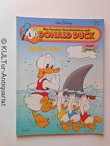 Die besten Geschichten mit Donald Duck Klassik Album 22. Friedliche Ferien