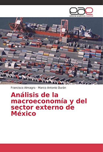 Análisis de la macroeconomía y del sector externo de México