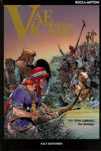 Vae Victis! 13: Titus Labienus - Der Stratege (Hardcover)