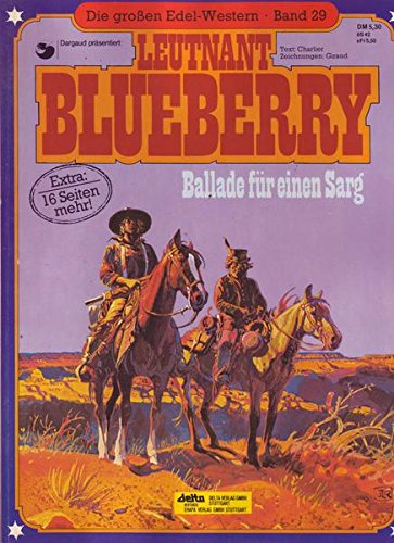 Die großen Edel-Western Nr. 29 Leutnant Blueberry Ballade für einen Sarg