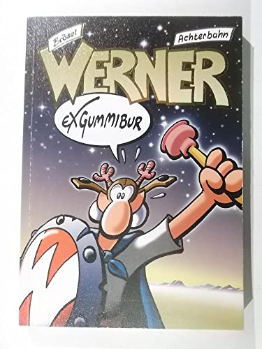 Werner 10 - Exgummibur!