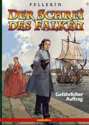 Der Schrei des Falken 07. Gefährlicher Auftrag