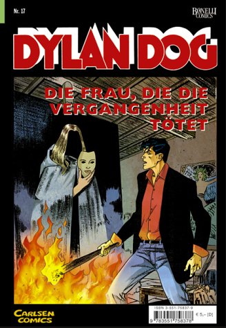 Dylan Dog, Bd.17, Die Frau, die die Vergangenheit tötet