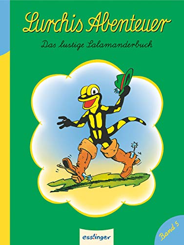 Lurchis Abenteuer: Das lustige Salamanderbuch - Band 5 (Kulthelden)