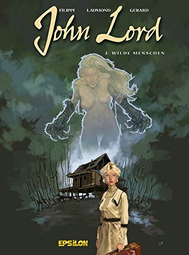 John Lord, Hommes sauvages