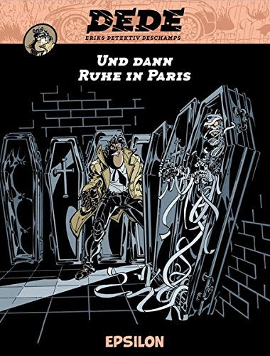 Dédé 04. Und dann Ruhe in Paris