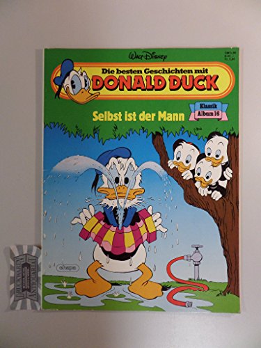 Die besten Geschichten mit Donald Duck Klassik Album 16 Selbst ist der Mann. Ehapa Comic 1988