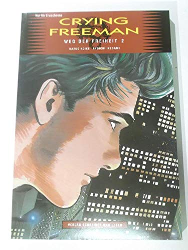 Crying Freeman, Weg der Freiheit Bd 2