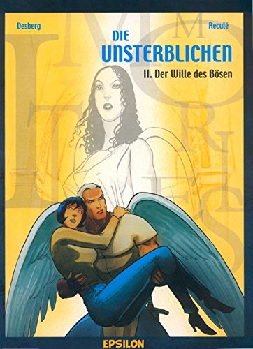 Die Unsterblichen, Bd. 02. Der Wille des Bösen