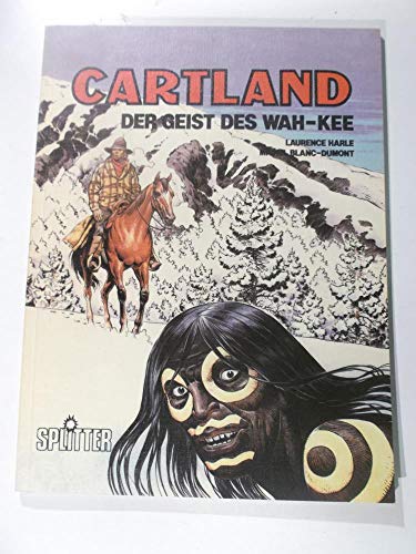Cartland Band 3 : Der Geist des Wah-Kee.