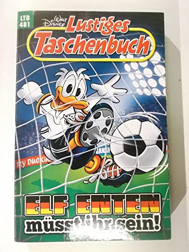 Lustiges Taschenbuch LTB Nr. 481 - Elf Enten müsst ihr sein! 2016