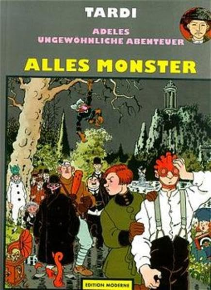 Adeles ungewöhnliche Abenteuer, Bd.8, Alles Monster