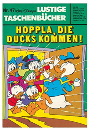 Lustiges Taschenbuch LTB Nr. 47 - Hoppla, die Ducks kommen! Lustige Taschenbücher