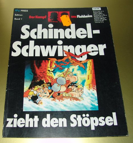 Der Kampf um Flohheim; Schindel-Schwinger zieht den Stöpsel Bd. 1 (1975)
