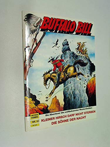 BUFFALO BILL Softcover-Album 10, - Kleiner Hirsch darf nicht sterben, - Die Söhne der Nacht (Reprint der Wäscher-Abenteuer aus LASSO 162, 166)