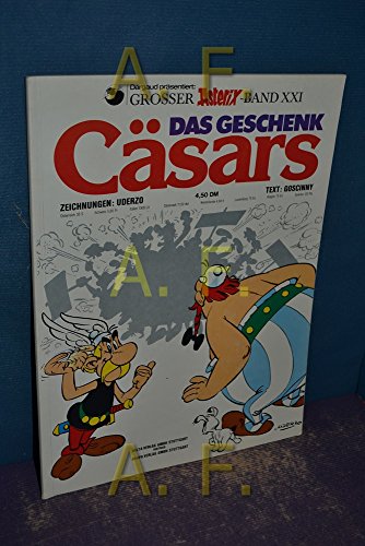 Das Geschenk Cäsars / DM 4,50 (Goscinny und Uderzo präsentieren den Grossen Asterix-Band 21)