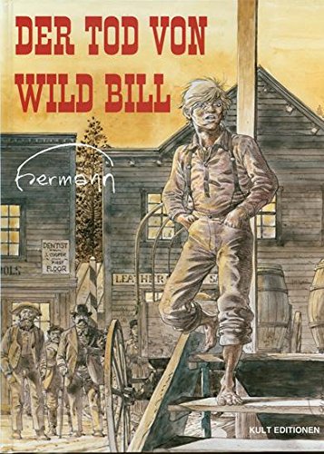 DER TOD VON WILD BILL - Hardcover-Comicalbum: (1999 Kult Edition)