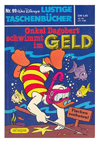 Lustiges Taschenbuch LTB Nr. 99 - Onkel Dagobert schwimmt im Geld Lustige Taschenbücher 1984