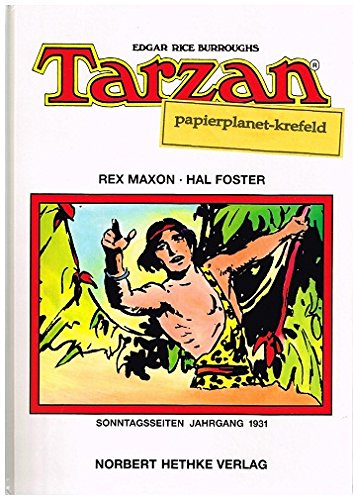 Tarzan Sonntagsseiten Jahrgang 1931 .Weekly Comic Pages Nummber 1 through 42 , Hethke Comics ; 3892072302