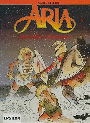 Aria, Bd. 9. Der Kampf der Frauen