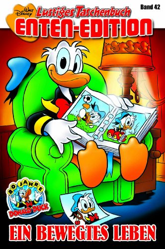 Lustiges Taschenbuch Enten-Edition 42: Ein bewegtes Leben