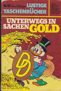 Lustiges Taschenbuch LTB Nr. 43 - Unterwegs in Sachen Gold - Lustige Taschenbücher 1. Auflage