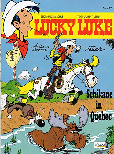 Zeichnungen:Achde Text:Gerra LUCKY LUKE Comic Album (Softcover) Band 77: SCHIKANE IN QUEBEC