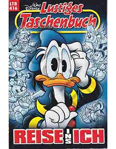 Walt Disney: LTB Lustiges Taschenbuch Band 416: Reise ins Ich - Donald Duck und Micky Maus Comics für deine Sammlung