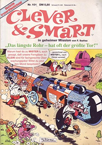 Clever & Smart Nr. 101 Das längste Rohr - hat oft der größte Tor !