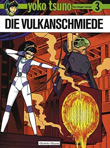 Yoko Tsuno, Tome 3, La Forge de Vulcain