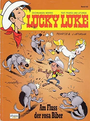 Zeichnungen:Morris Text:Pearce LUCKY LUKE Comic Album (Softcover) Band 82: AM FLUSS DER ROSA BIBER