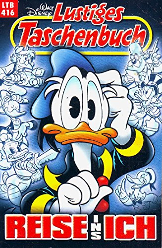 LUSTIGES Taschenbuch (Walt Disney) LTB 416 - REISE INS ICH (Donald) 254 Seiten